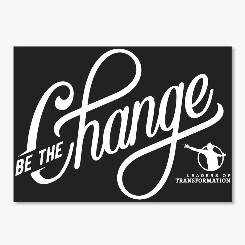 BE The Change 1